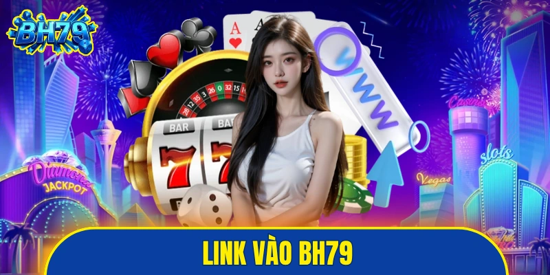Link vào BH79
