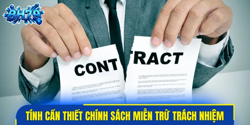 Tính cần thiết chính sách miễn trừ trách nhiệm nhà cái